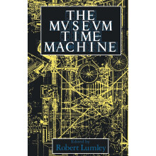 The Museum Time Machine: Putting Cultures on Display (Comedia)