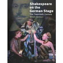 Shakespeare on the German Stage: Volume 2, the Twentieth Century