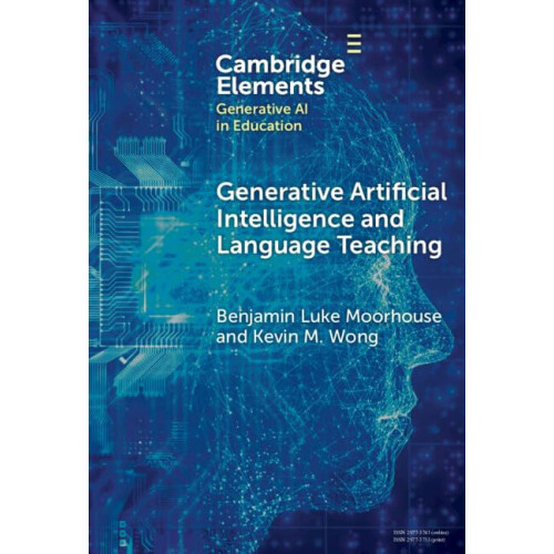 Generative Artificial Intelligence and Language Teaching (Elements in Generative AI in Education)