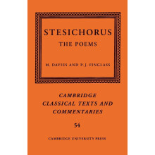 Stesichorus: The Poems: 54 (Cambridge Classical Texts and Commentaries, Series Number 54)