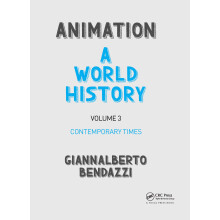Animation: A World History: Volume III: Contemporary Times: 3