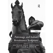 Patronage and Italian Renaissance Sculpture