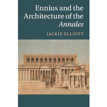 Ennius and the Architecture of the Annales
