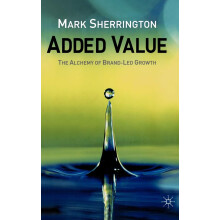 Added Value: The Alchemy of Brand-Led Growth