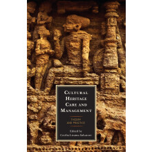 Cultural Heritage Care and Management: Theory and Practice