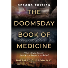 The Doomsday Book of Medicine: What Will You Do When There Are No Doctors or Medicine?