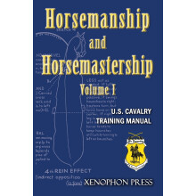 Horsemanship and Horsemastership: Volume 1, Part One-Education of the Rider, Part Two-Education of the Horse