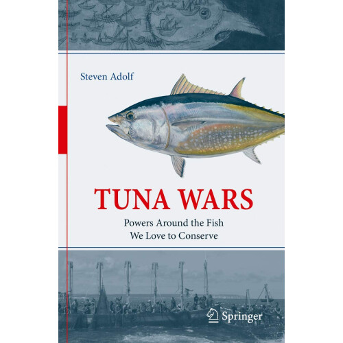 Tuna Wars: Powers Around the Fish We Love to Conserve