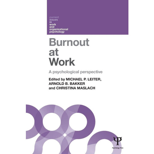 Burnout at Work: A psychological perspective (Current Issues in Work and Organizational Psychology)