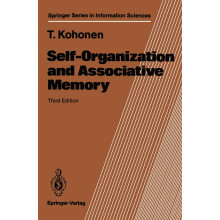 Self-Organization and Associative Memory: 8 (Springer Series in Information Sciences, 8)