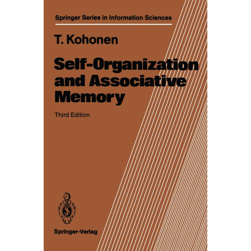 Self-Organization and Associative Memory: 8 (Springer Series in Information Sciences, 8)