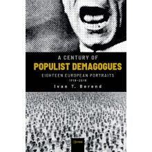 A Century of Populist Demagogues: Eighteen European Portraits, 1918-2018