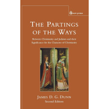 Parting of the Ways: Between Christianity and Judaism and Their Significance for the Character of Christianity