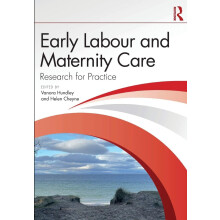 Early Labour and Maternity Care: Research for Practice