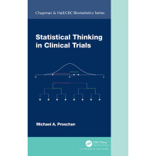 Statistical Thinking in Clinical Trials (Chapman & Hall/CRC Biostatistics Series)