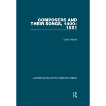 Composers and their Songs, 1400–1521 (Variorum Collected Studies)