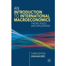 An Introduction to International Macroeconomics: A Primer on Theory, Policy and Applications