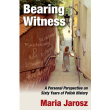 Bearing Witness: A Personal Perspective on Sixty Years of Polish History (Routledge Jewish Studies Series)
