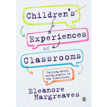Children’s experiences of classrooms: Talking about being pupils in the classroom