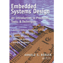 Embedded Systems Design: An Introduction to Processes, Tools, and Techniques (UK PROFESSIONAL COMPUTING Computing)