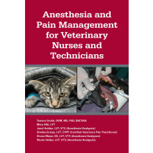 Anesthesia and Pain Management for Veterinary Nurses and Technicians