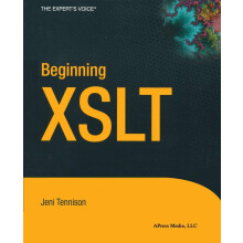 Beginning XSLT (Books for Professionals by Professionals the Expert's Voice)