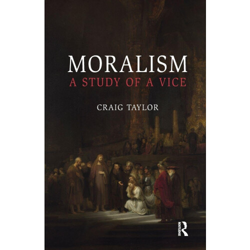 Moralism: A Study of a Vice