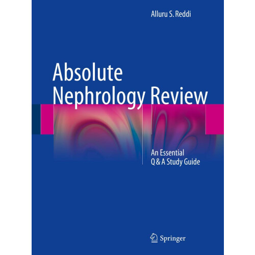 Absolute Nephrology Review: An Essential Q & A Study Guide