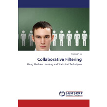 Collaborative Filtering: Using Machine Learning and Statistical Techniques