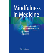 Mindfulness in Medicine: A Comprehensive Guide for Healthcare Professionals
