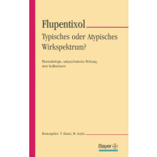 Flupentixol ― Typisches oder atypisches Wirkspektrum?: Pharmakologie, antipsychotische Wirkung, neue Indikationen