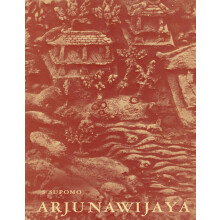 Arjunawijaya: A Kakawin of Mpu Tantular: 2 (Bibliotheca Indonesica, 2)