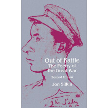 Out of Battle: The Poetry of the Great War