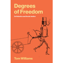 Degrees of Freedom: On Robotics and Social Justice