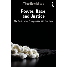Power, Race, and Justice: The Restorative Dialogue We Will Not Have