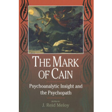 The Mark of Cain: Psychoanalytic Insight and the Psychopath