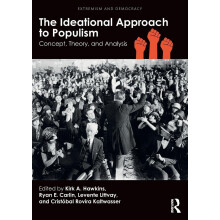 The Ideational Approach to Populism: Concept, Theory, and Analysis (Routledge Studies in Extremism and Democracy)