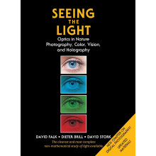 Seeing the Light: Optics in Nature, Photography, Color, Vision, and Holography (Updated Edition)