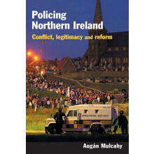 Policing Northern Ireland: conflict, legitimacy and reform