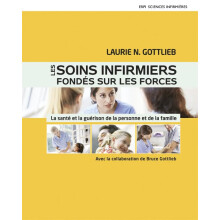 Les soins infirmiers fondés sur les forces: La santé et la guérison de la personne et de la famille