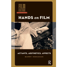 Hands on Film: Actants, Aesthetics, Affects (Film Culture in Transition)