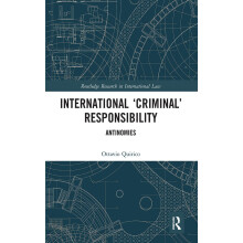 International ‘Criminal’ Responsibility: Antinomies (Routledge Research in International Law)