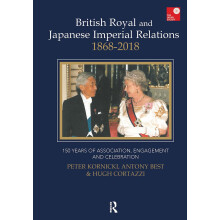British Royal and Japanese Imperial Relations, 1868-2018: 150 Years of Association, Engagement and Celebration