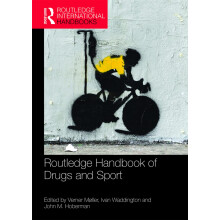 Routledge Handbook of Drugs and Sport (Routledge International Handbooks)