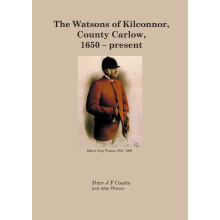 The Watsons of Kilconnor, County Carlow, 1650 - present