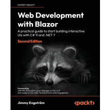 Web Development with Blazor: A practical guide to start building interactive UIs with C# 11 and.NET 7