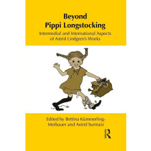 Beyond Pippi Longstocking: Intermedial and International Approaches to Astrid Lindgren's Work (Children's Literature and Culture)