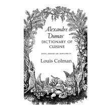 Alexander Dumas Dictionary Of Cuisine