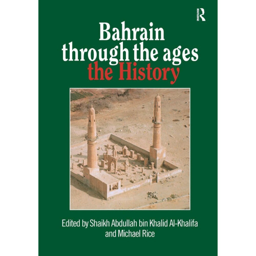 Bahrain Through The Ages: The History