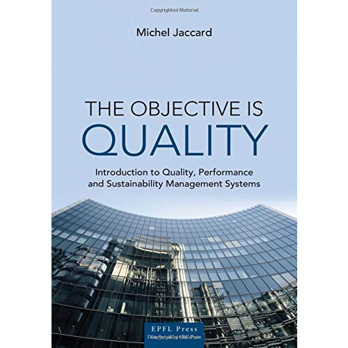 The Objective is Quality: An Introduction to Performance and Sustainability Management Systems
